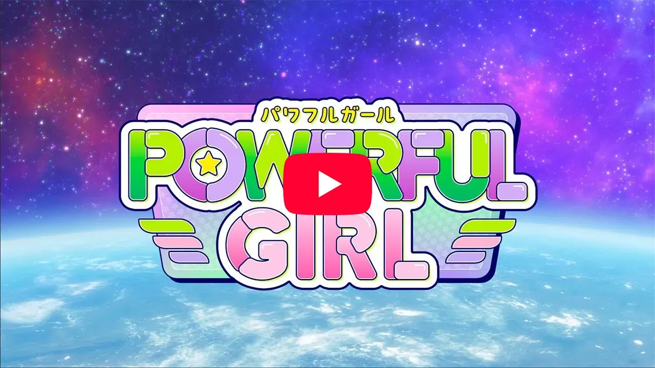 「【公式PV】『パワフルガール』公式サイト 開設！」の紹介動画サムネイル
